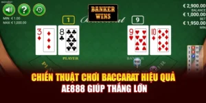Chiến Thuật Chơi Baccarat Hiệu Quả AE888 Giúp Thắng Lớn